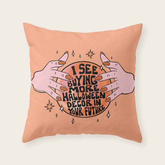 I See Buying Halloween Decor In Your Future Throw Pillow Gallery Image 1