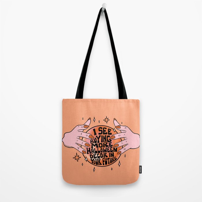 I See Buying Halloween Decor In Your Future Tote Bag Gallery Image 2