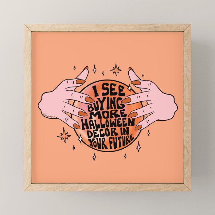 I See Buying Halloween Decor In Your Future Mini Art Print Gallery Image 1