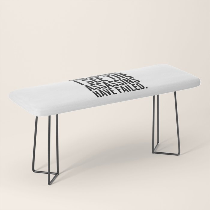 Good morning, I see the assassins have failed. Bench Gallery Image 1