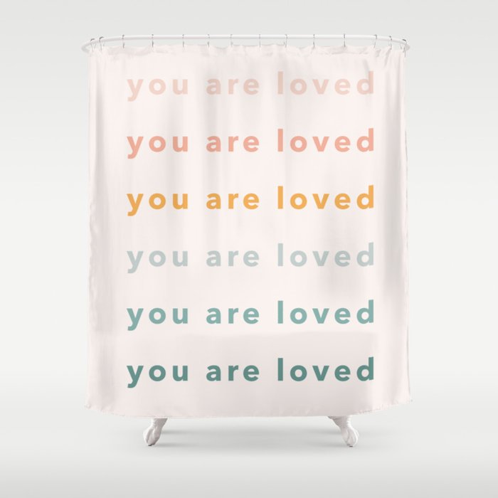 you are loved rainbow  Shower Curtain Gallery Image 1
