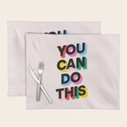 You Can Do This Placemat Gallery Image 1