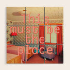 This must be the place Wood Wall Art Gallery Image 1