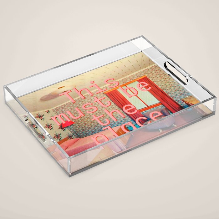 This must be the place Acrylic Tray Gallery Image 1