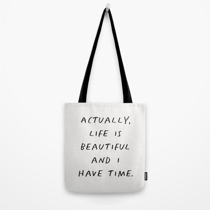 Actually Life is Beautiful and I Have Time Tote Bag Gallery Image 2