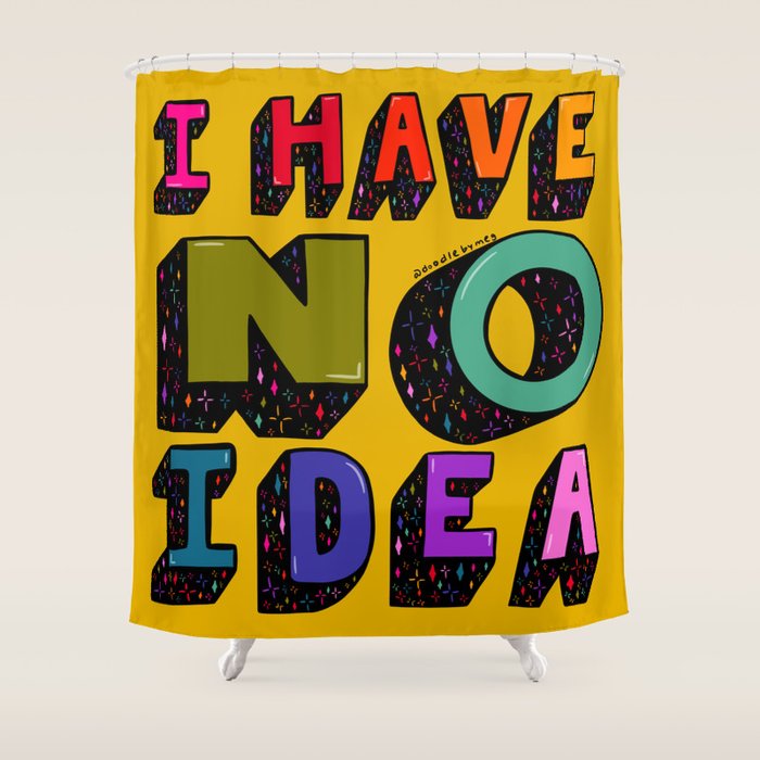 No Idea Shower Curtain Gallery Image 1