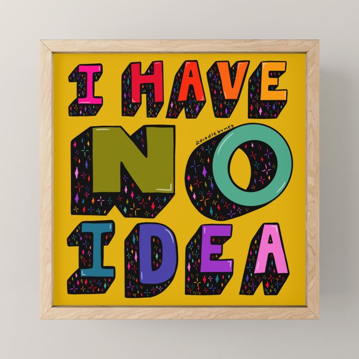No Idea Mini Art Print Gallery Image 1