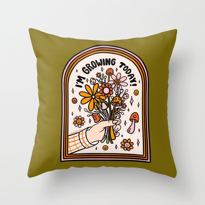 I'm Growing Today Throw Pillow Gallery Image 1