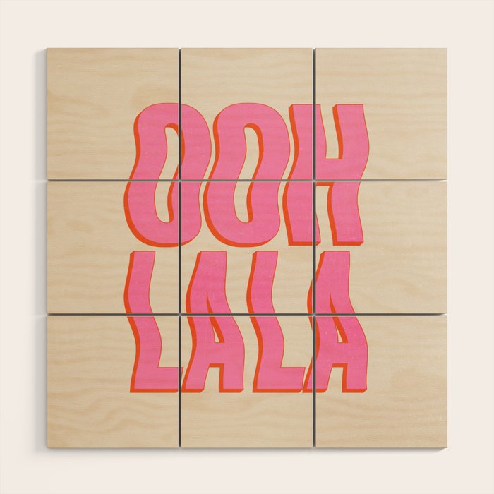 Ooh La La Wood Wall Art Gallery Image 1