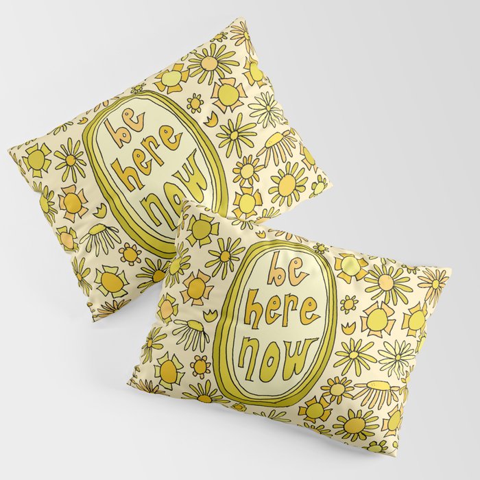 be here now // flower power // retro surf art by surfy birdy Pillow Sham Gallery Image 1