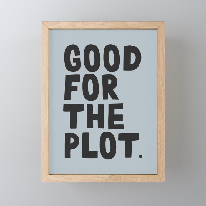 Good for the plot. Mini Art Print Gallery Image 1