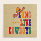 LONG LIVE COWBOYS Wood Wall Art Gallery Image 1