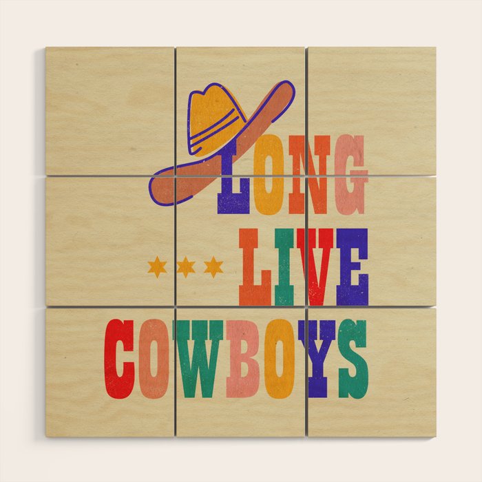LONG LIVE COWBOYS Wood Wall Art Gallery Image 1