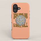 You Shine Like A Disco Ball iPhone Case Gallery Image 1