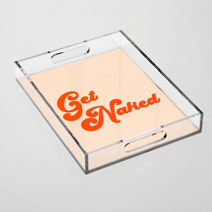 Get Naked Acrylic Tray Gallery Image 1