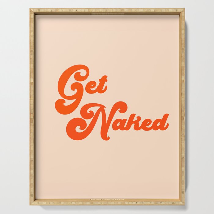 Get Naked Serving Tray Gallery Image 1