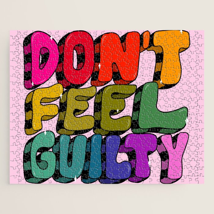 Don't Feel Guilty Jigsaw Puzzle Gallery Image 1