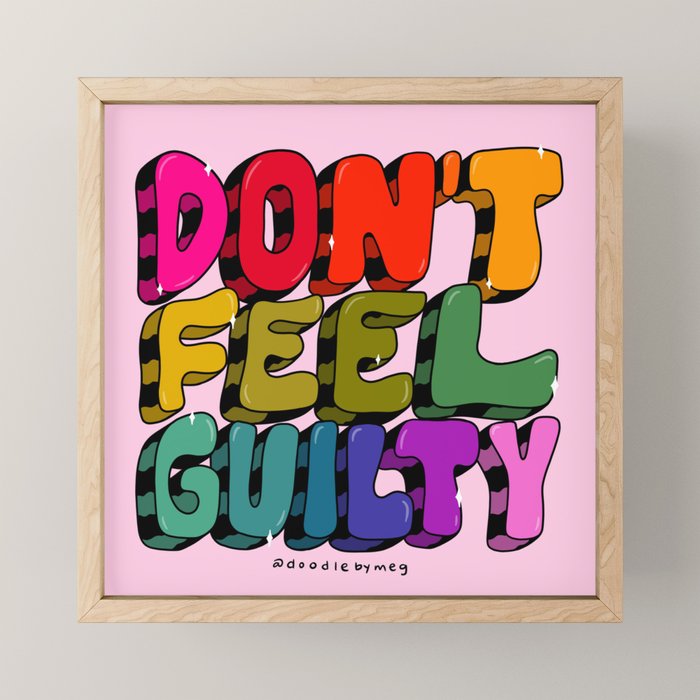 Don't Feel Guilty Mini Art Print Gallery Image 1