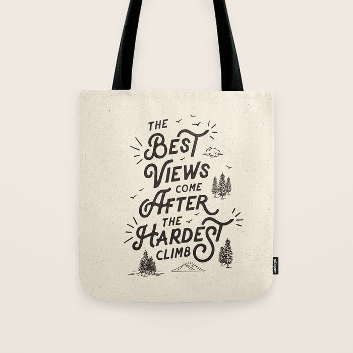 The Best Views Come After The Hardest Climb monochrome typography poster Tote Bag Gallery Image 1