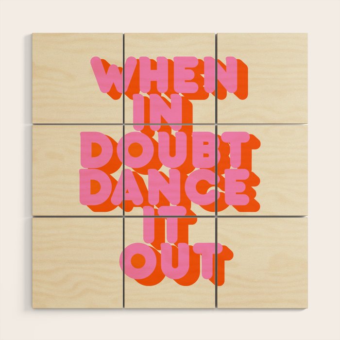 Dance it out Wood Wall Art Gallery Image 1