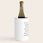 Once upon a time she said fuck this Wine Chiller Gallery Image 2