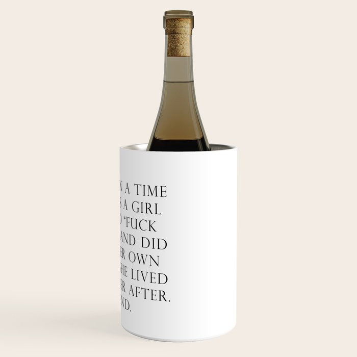 Once upon a time she said fuck this Wine Chiller Gallery Image 3