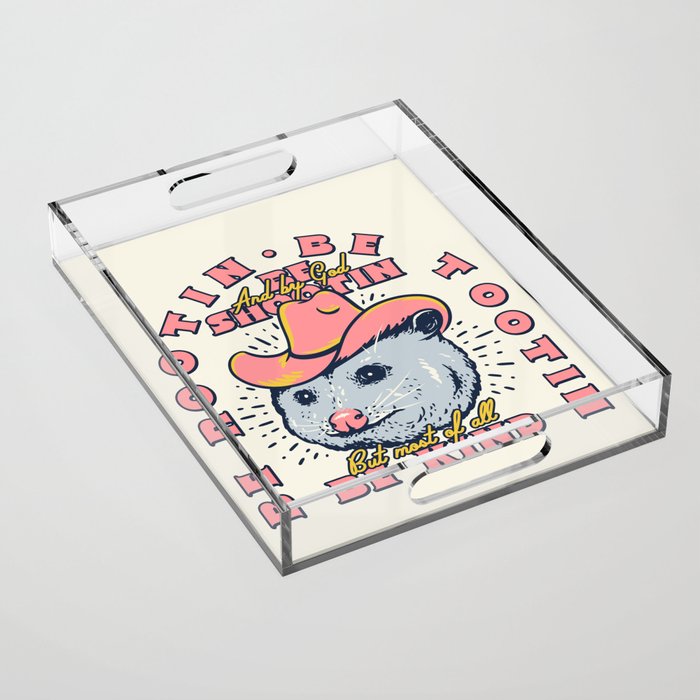 Rootin Tootin Shootin | Possum Cowboy Advice | Space Cowgirl Country Style | Possum  Acrylic Tray Gallery Image 1