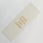 Good Things Are Coming Yoga Mat Gallery Image 1