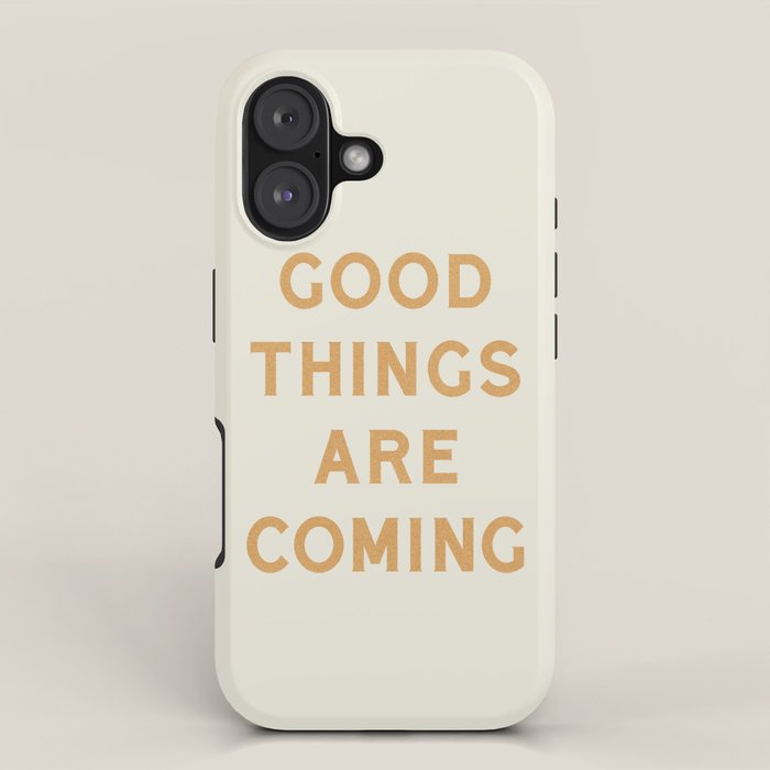 Good Things Are Coming iPhone Case Gallery Image 1