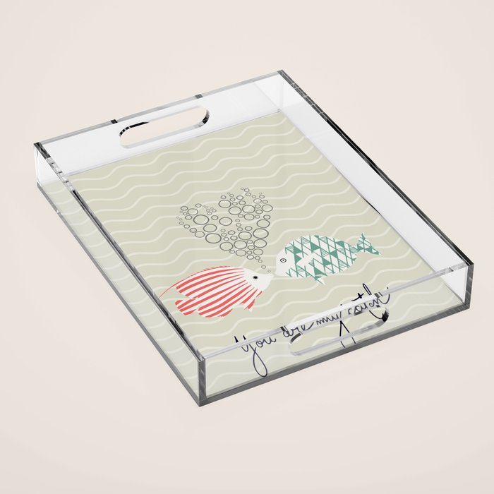 You are my catch Acrylic Tray Gallery Image 1