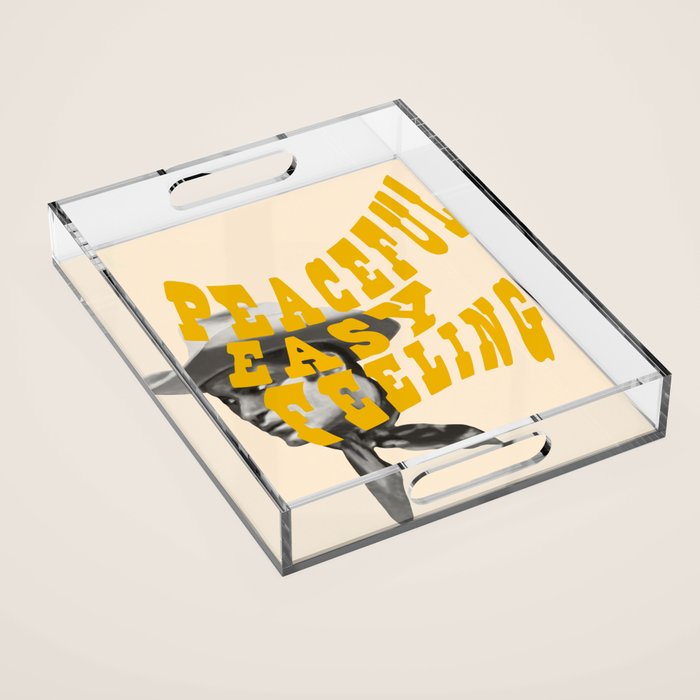 Peaceful Easy Feeling Acrylic Tray Gallery Image 1