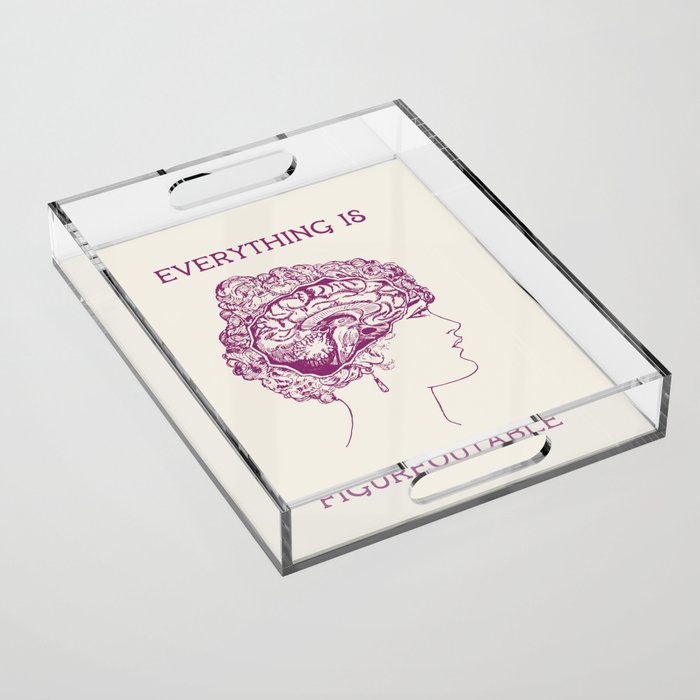 Everything is Figureoutable Acrylic Tray Gallery Image 1