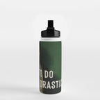 I Need To Do Something Drastic Water Bottle Gallery Image 2