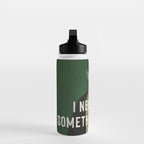 I Need To Do Something Drastic Water Bottle Gallery Image 3