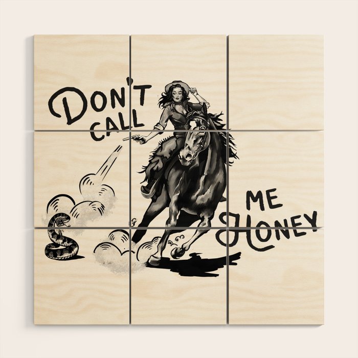 Don't Call Me Honey: Black & White Version Wood Wall Art Gallery Image 1