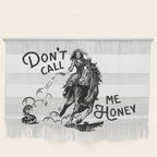 Don't Call Me Honey: Black & White Version Wall Hanging Gallery Image 1