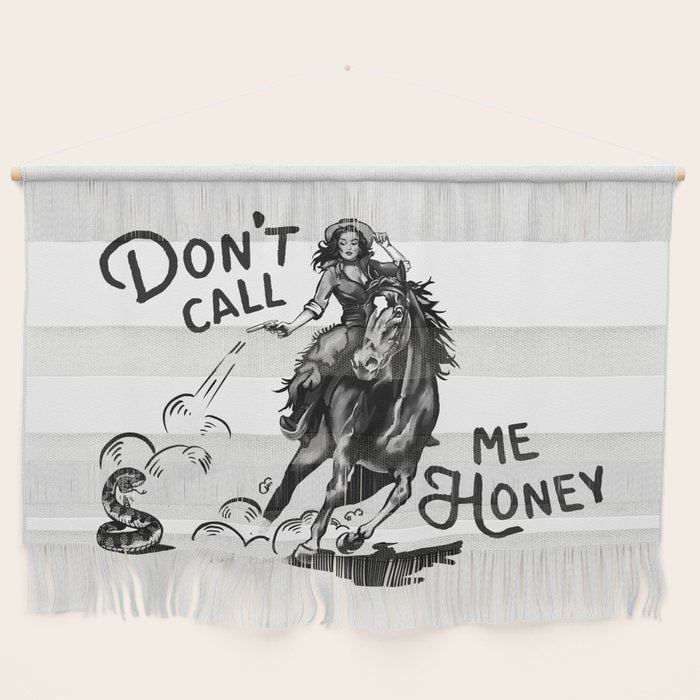 Don't Call Me Honey: Black & White Version Wall Hanging Gallery Image 1