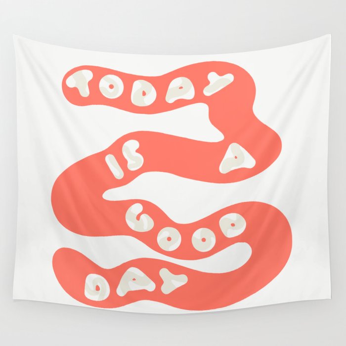 Today is a Good Day Wall Tapestry