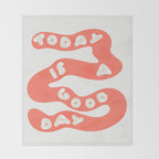Today is a Good Day Throw Blanket Gallery Image 2