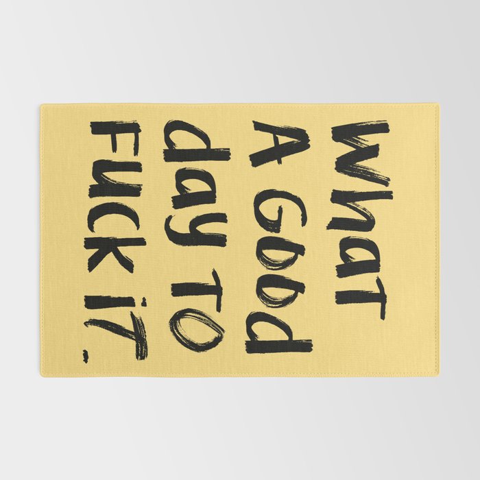 What a Good day To Fuck It. Typography Funny Saying, Phrase Quote Carefree Childlike, Handwritten Post-it Note Rug Gallery Image 2