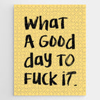 What a Good day To Fuck It. Typography Funny Saying, Phrase Quote Carefree Childlike, Handwritten Post-it Note Jigsaw Puzzle Gallery Image 1