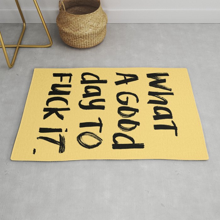 What a Good day To Fuck It. Typography Funny Saying, Phrase Quote Carefree Childlike, Handwritten Post-it Note Rug Gallery Image 1