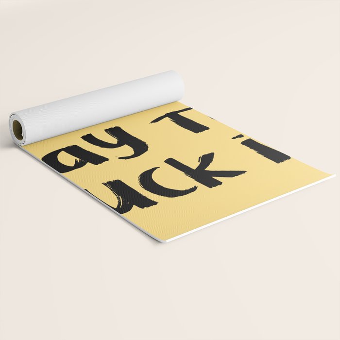 What a Good day To Fuck It. Typography Funny Saying, Phrase Quote Carefree Childlike, Handwritten Post-it Note Yoga Mat Gallery Image 2