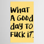What a Good day To Fuck It. Typography Funny Saying, Phrase Quote Carefree Childlike, Handwritten Post-it Note Tablecloth Gallery Image 2