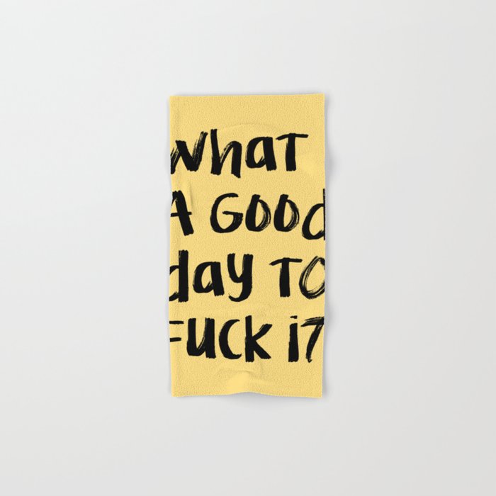 What a Good day To Fuck It. Typography Funny Saying, Phrase Quote Carefree Childlike, Handwritten Post-it Note Bath Towel Gallery Image 1