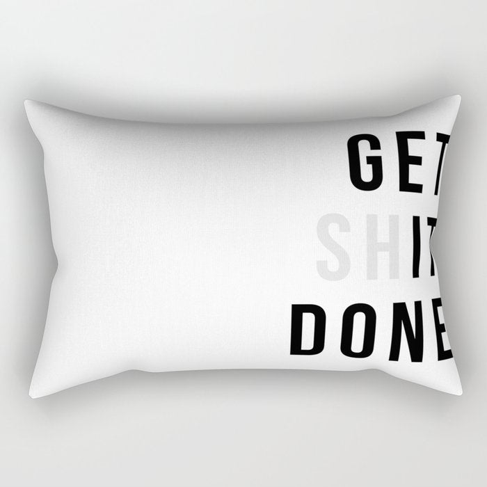 Get Sh(it) Done // Get Shit Done Rectangular Pillow Gallery Image 1