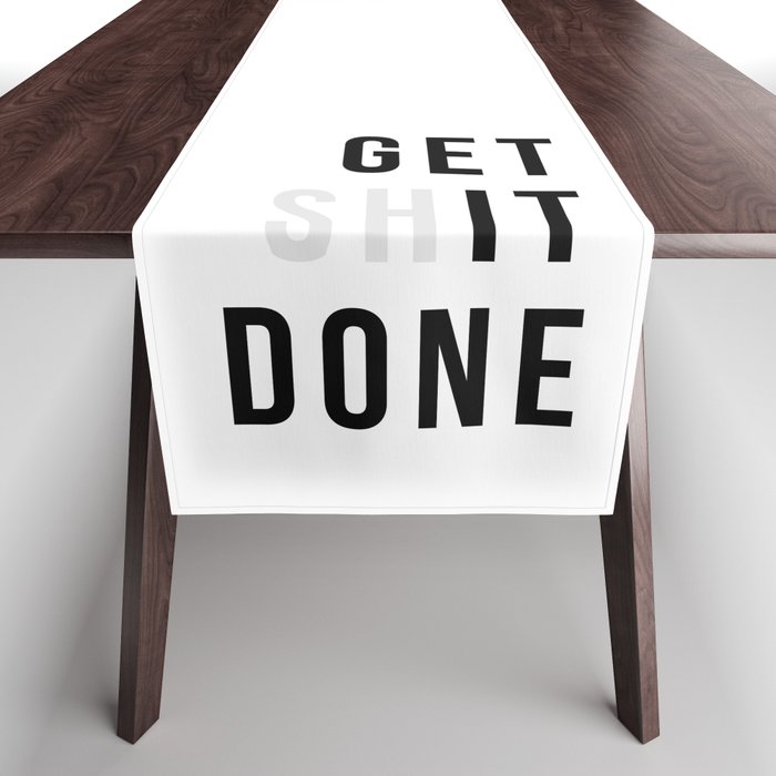 Get Sh(it) Done // Get Shit Done Table Runner Gallery Image 1