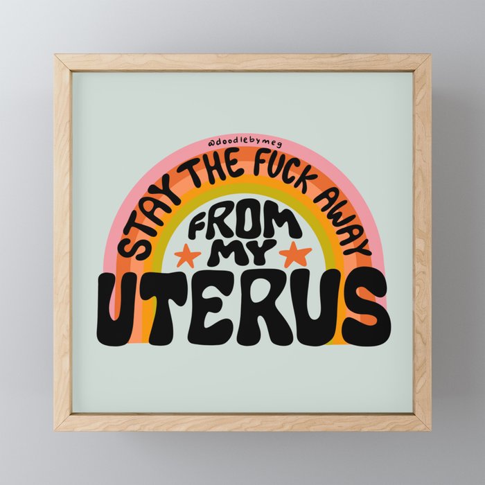 Stay the Fuck Away From My Uterus Mini Art Print Gallery Image 1