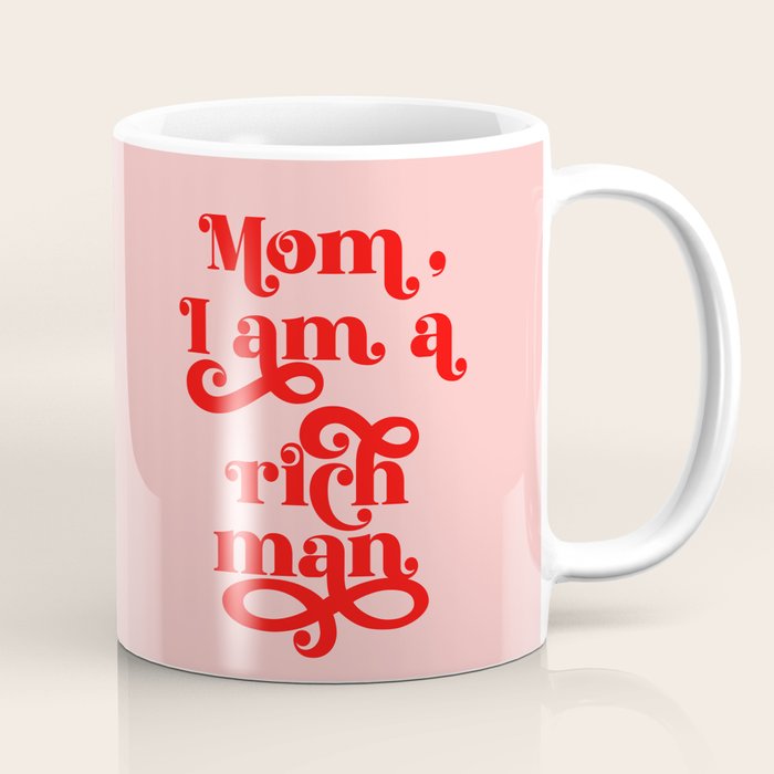 Feminist Pink "Mom, I am a rich man" (ix 2021) Coffee Mug Gallery Image 1