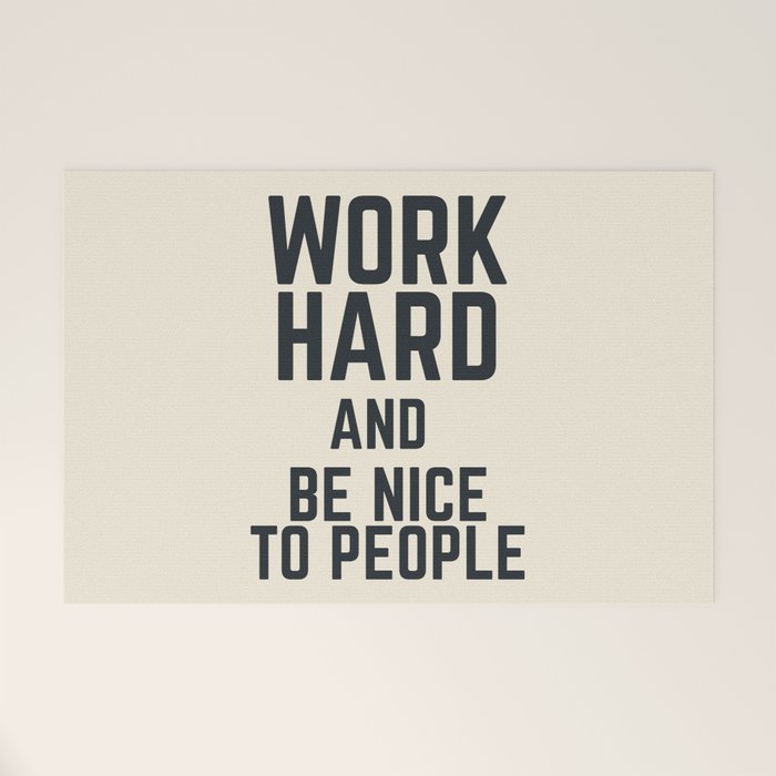 Work hard and be nice to people, vintage sign, inspirational quote, motivational, funny Welcome Mat Gallery Image 1
